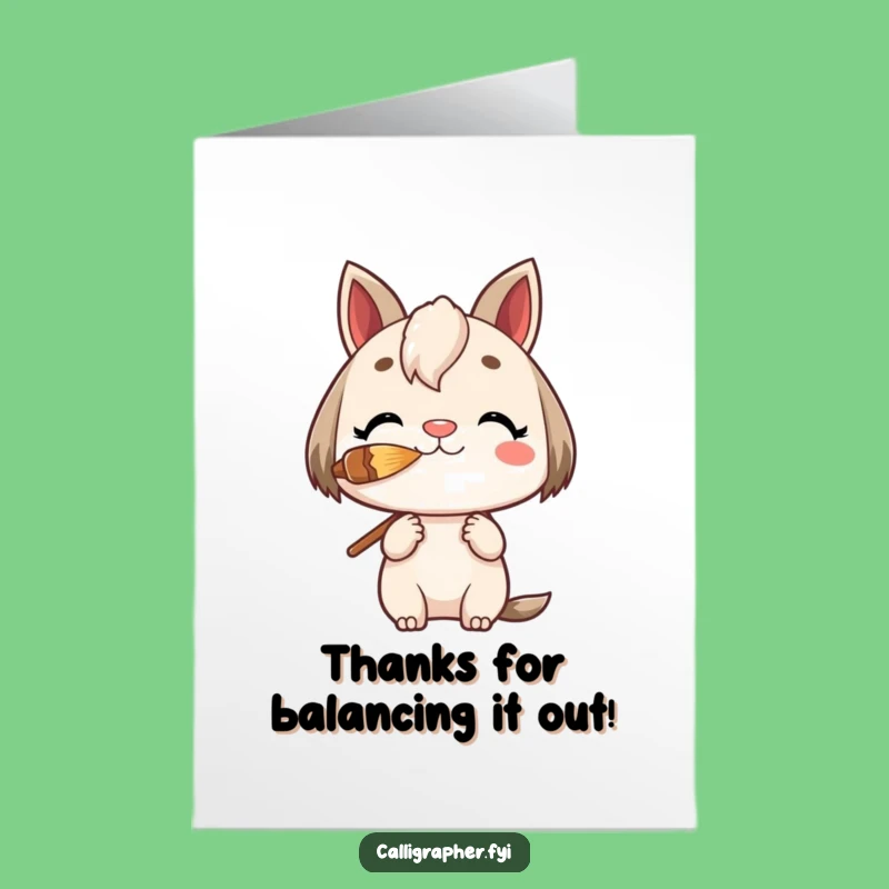 Free Printable Thank You Card: Balancing Brush Character, Funny Gratitude Gift!