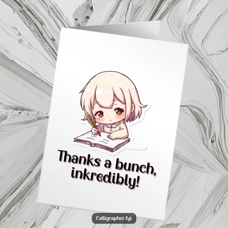 Funny Free Printable Thank You Card: Cute character quill writing a heartfelt and humorous message of gratitude.